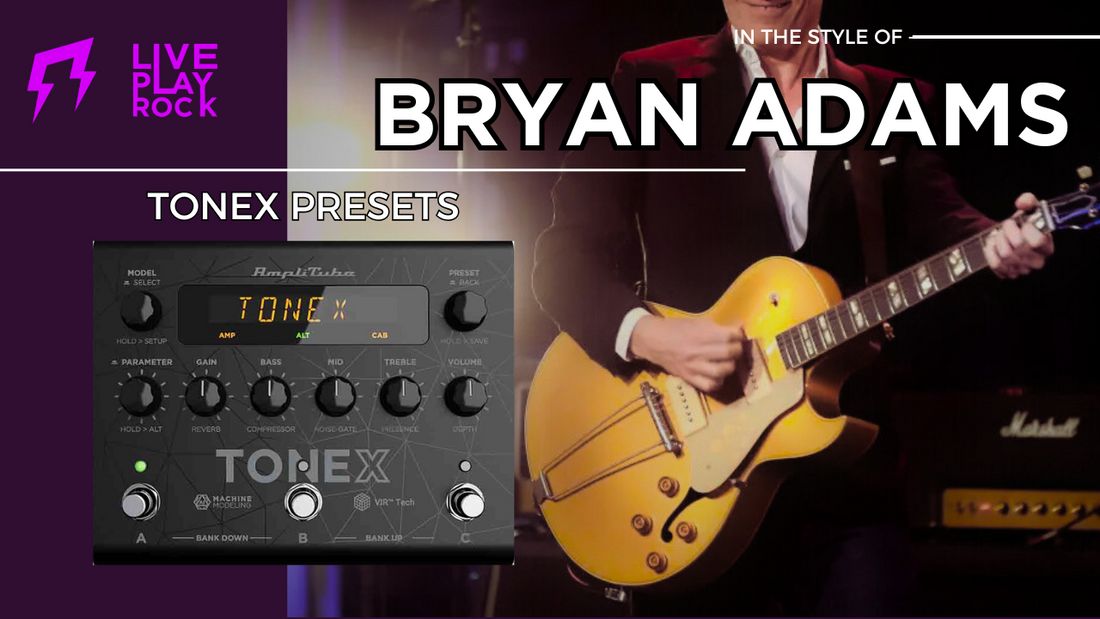 Bryan Adams style TONEX IK Multimedia Liveplayrock guitar presets