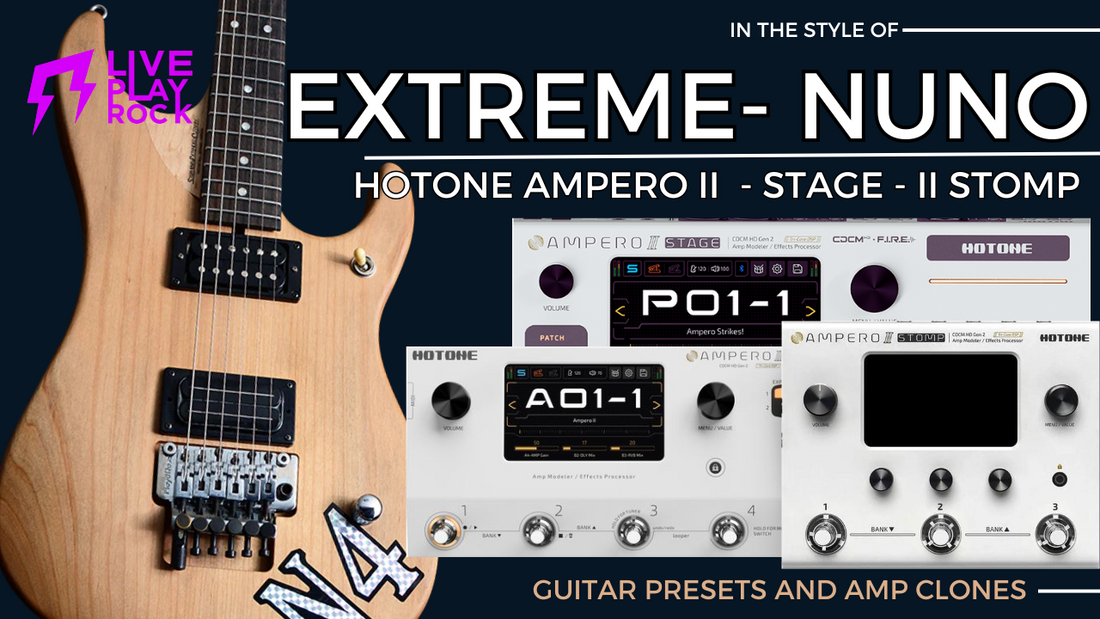 Nuno Bettencourt Tones | Ampero II Presets by Liveplayrock