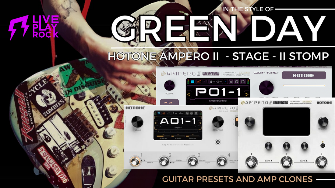 Green Day Style Presets | Ampero II Stage & Stomp Liveplayrock