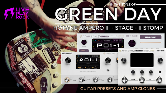 Green Day Style Presets | Ampero II Stage & Stomp Liveplayrock