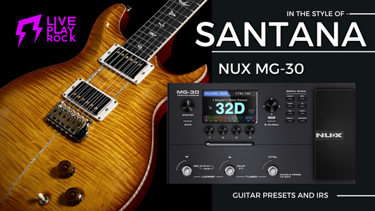 Santana Style Guitar Presets for NUX MG-30 by Liveplayrock