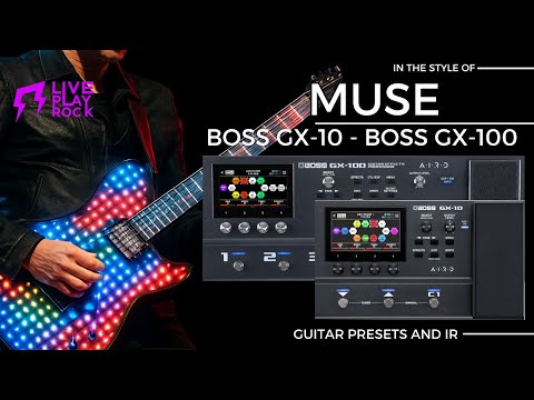 Muse style BOSS GX-100 presets