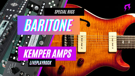 Baritone | KEMPER AMP | Liveplayrock Guitar rigs pack