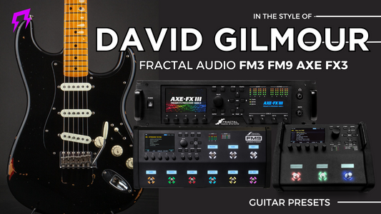 David Gilmour style Fractal FM3 FM9 and Axe-Fx3 Liveplayrock presets