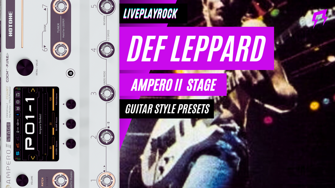Deaf Leopard style Hotone Ampero II Stage Liveplayrock guitar presets