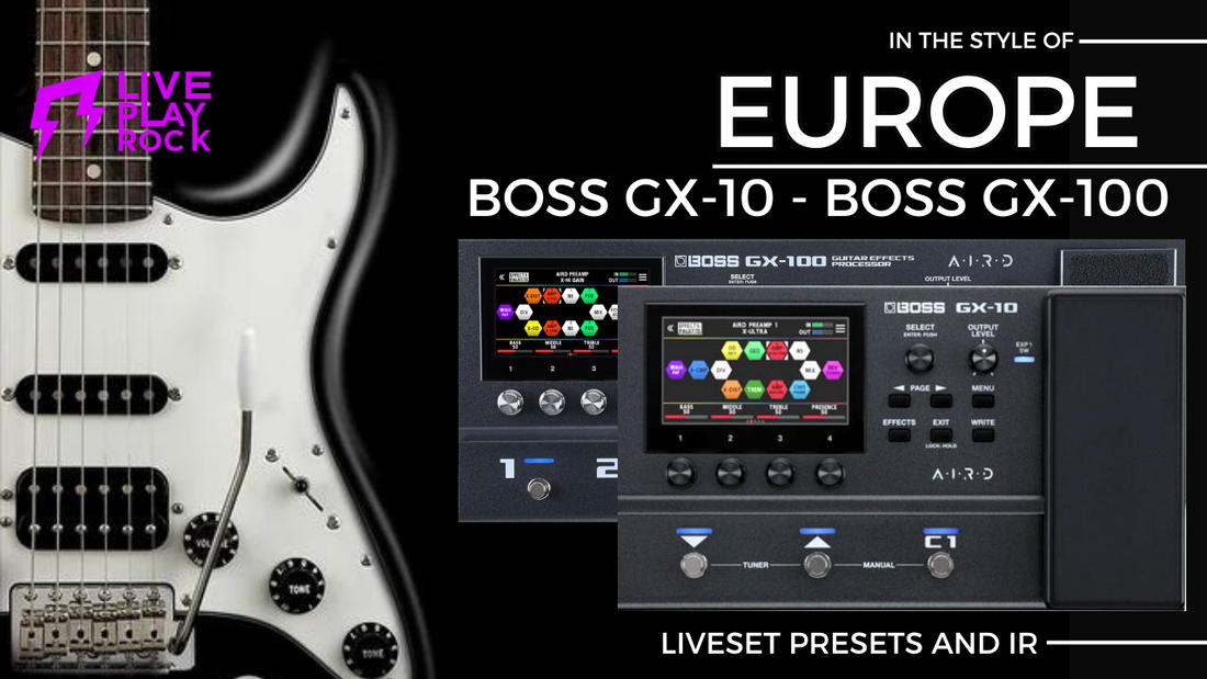 Europe Style Guitar Presets for BOSS GX-100 + IR Pack | Liveplayrock