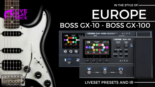 Europe Style Guitar Presets for BOSS GX-100 + IR Pack | Liveplayrock