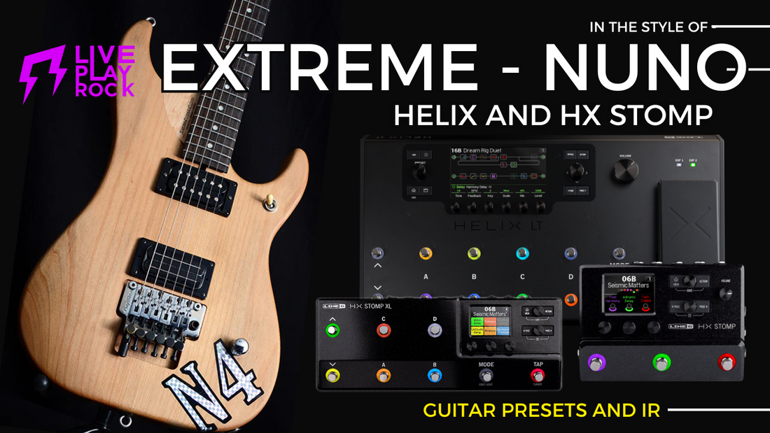 Extreme Nuno Style Helix & HX Stomp Presets + IR | Liveplayrock