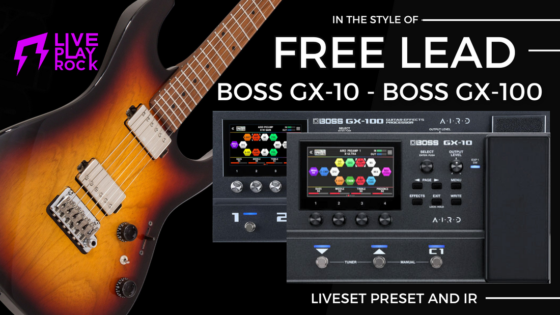 Free tone BOSS GX-10 & GX-100 Guitar Presets and IR by Liveplayrock