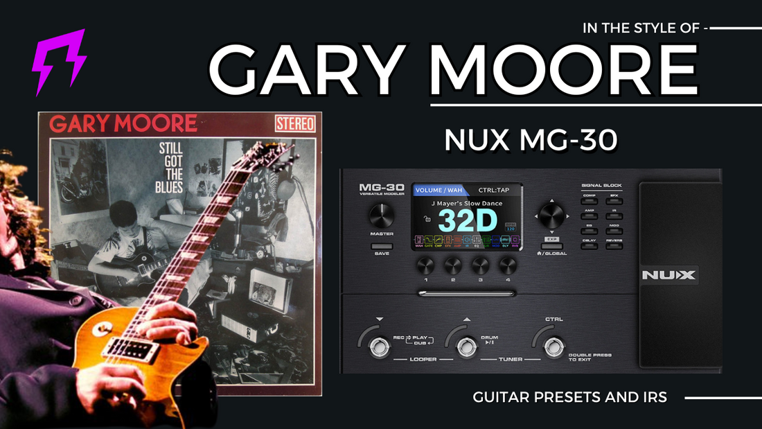 Gary Moore Blues Tone | NUX MG-30 Presets by Liveplayrock