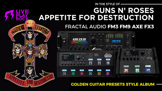 Guns N' Roses Appetite Tone | Fractal FM3 FM9 Axe-Fx III Presets