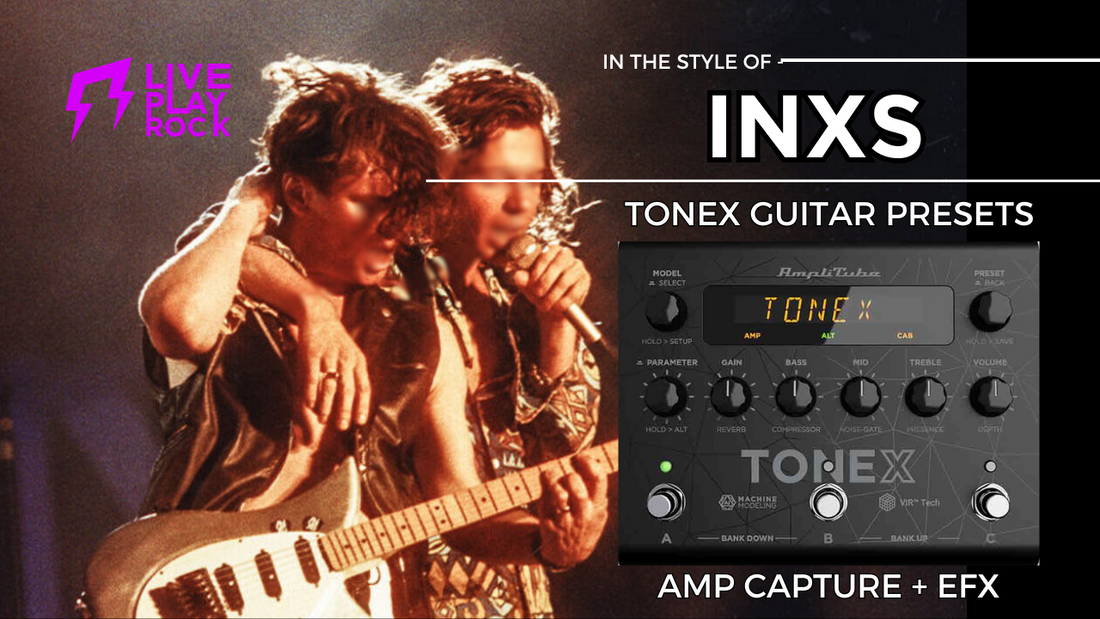 INXS style TONEX IK Multimedia Liveplayrock guitar presets