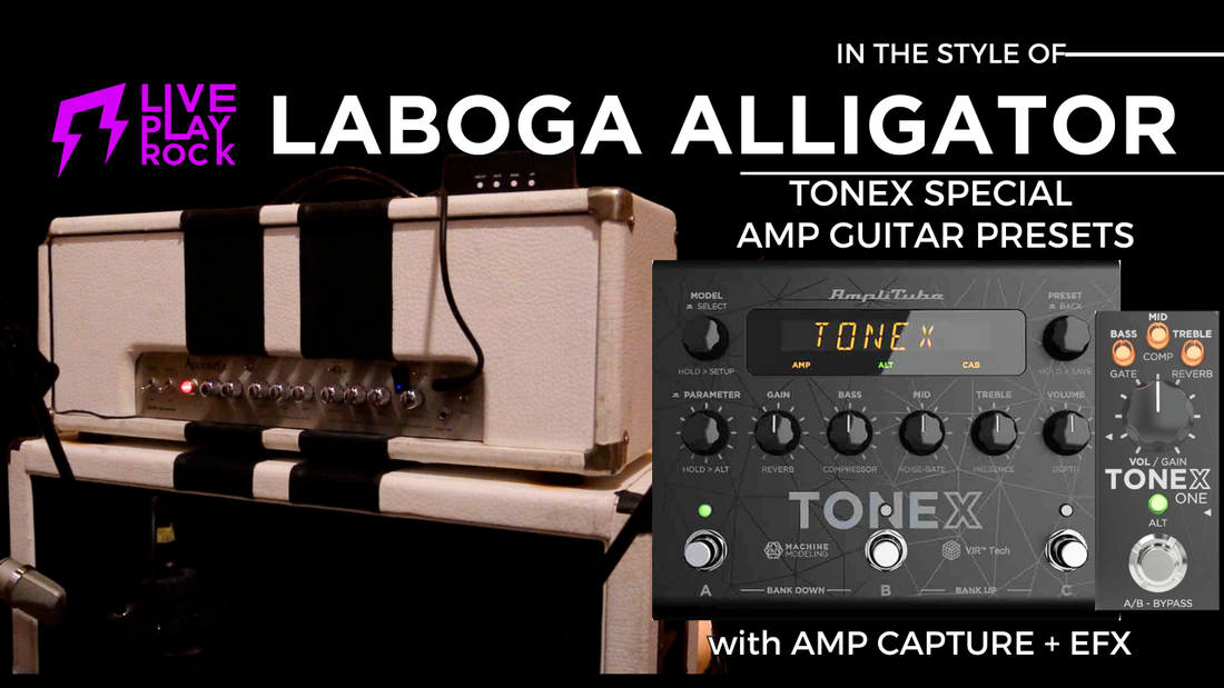 Laboga Alligator Amp Capture | ToneX & ToneX One Guitar Presets
