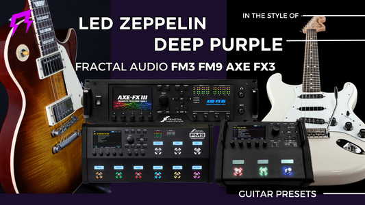 Led Zeppelin & Deep Purple style Fractal Audio presets Liveplayrock