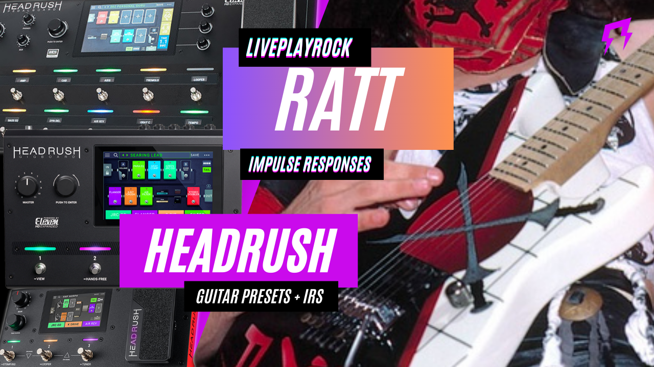 Headrush RATT form 80s | Guitar presets and IR by Liveplayrock