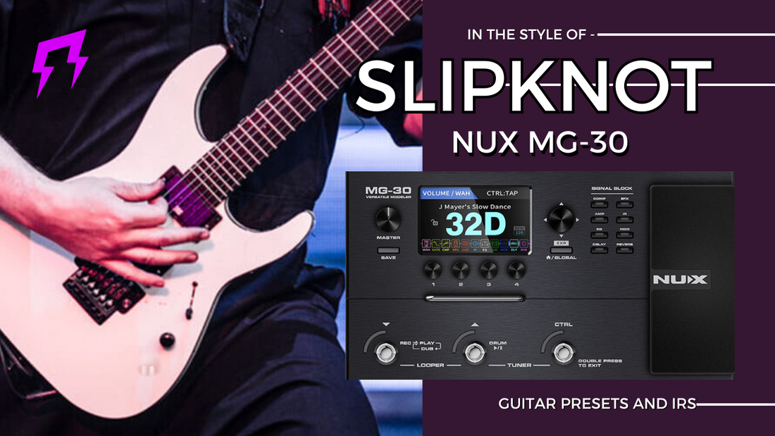 Slipknot style Nux MG-30 Liveplayrock guitar presets with IR Liveplayrock