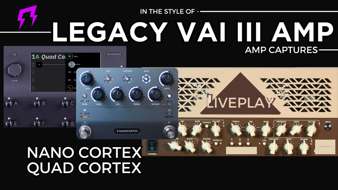 Legacy Steve Vai III amp captures NANO and QUAD CORTEX Liveplayrock