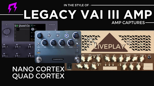 Legacy Steve Vai III amp captures NANO and QUAD CORTEX Liveplayrock
