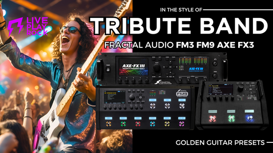 Best Tribute Band Rock Guitar Presets for Fractal FM3, FM9, and Axe-Fx III – Liveplayrock