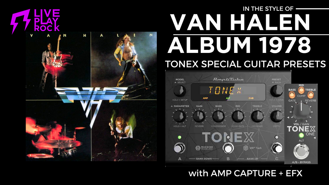 Van Halen 1978 Style | TONEX best Presets by Liveplayrock