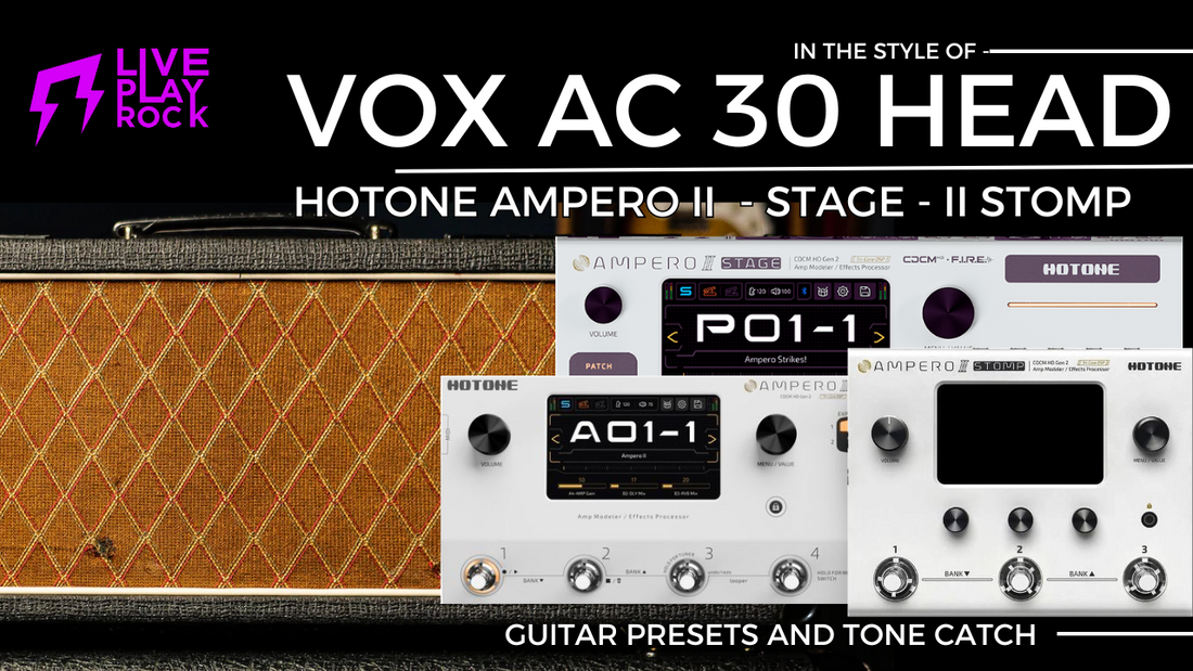 Vox Ac30 head amp style Hotone Ampero II Stage and II Stomp Liveplayrock