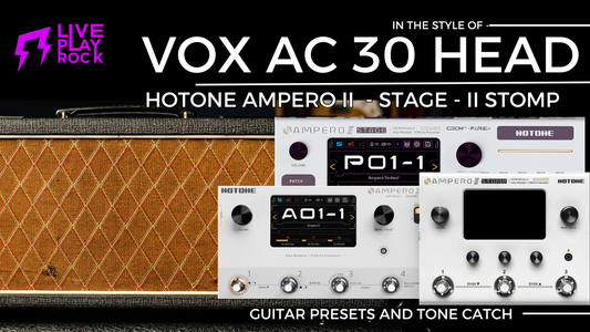Vox Ac30 head amp style Hotone Ampero II Stage and II Stomp Liveplayrock