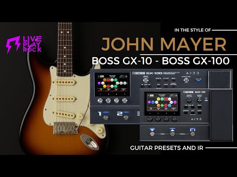 John Mayer style BOSS GX-100 presets