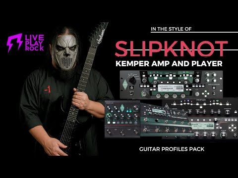 Slipknot style Kemper Player profiles