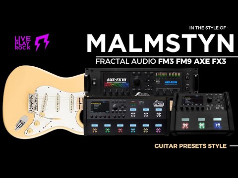 Malmstyn style Fractal FM3 FM9 Axe-Fx III presets