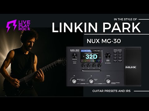 Linkin Park style Nux MG-30 presets