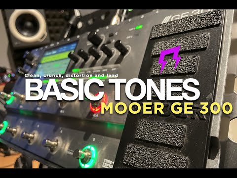 Mooer GE 300 Basic Tones| Custom guitar presets by Liveplayrock