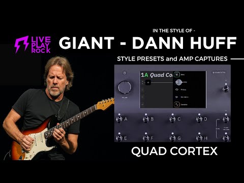 Giant - Dann Huff style Quad Cortex Neural DSP presets