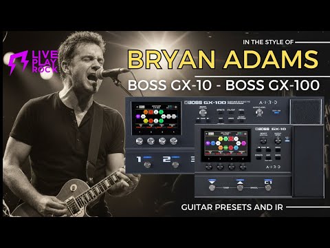 Bryan Adams style BOSS GX-100 presets