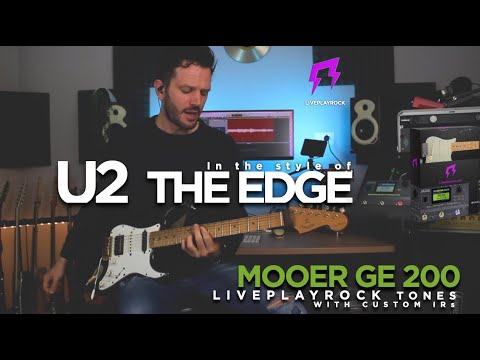 Mooer GE 200 U2 The Edge | Custom guitar presets by Liveplayrock