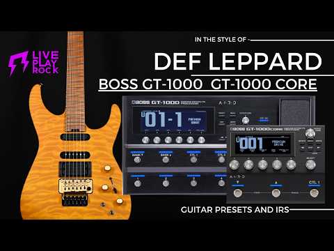 Def Leppard style BOSS GT-1000 and GT-1000 CORE presets