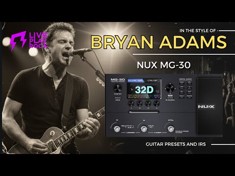 Bryan Adams style Nux MG-30 presets