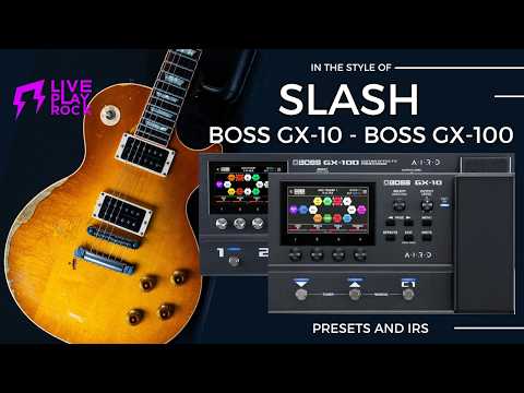 Slash style BOSS GX-10 guitar presets and cabinet IR Liveplayrock