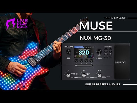 Muse style Nux MG-30 Liveplayrock guitar presets with cab IR