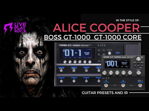 Alice Cooper style BOSS GT-1000 and GT-1000 CORE presets