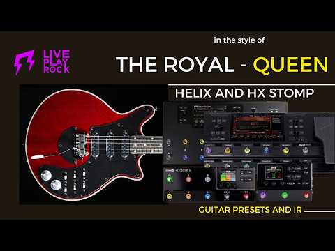 Line 6 Helix HX Stomp The Royal | Guitar presets by Liveplayrock