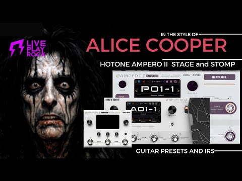 Alice Cooper style Ampero II Stage and II Stomp presets