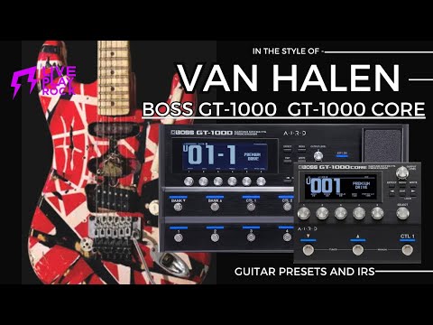 Van Halen style BOSS GT-1000 and GT-1000 CORE presets Liveplayrock