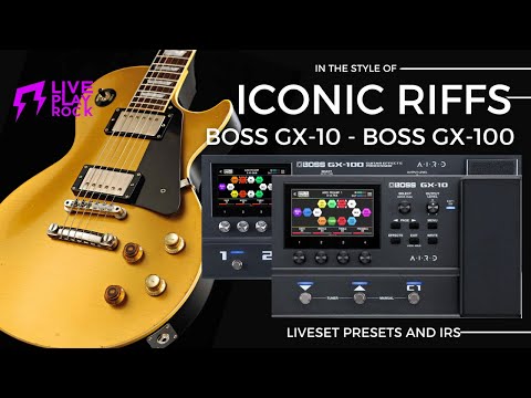 Iconic riff BOSS GX-100 guitar presets and IR Liveplayrock