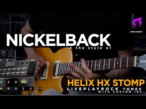 Line 6 Helix HX Stomp Nickelback | Guitar presets by Liveplayrock