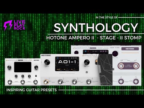 Synthology Ampero II Stage Stomp guitar special presets Liveplayrock