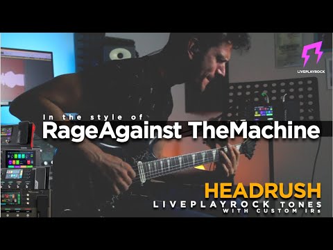 Headrush Rage Against The Machine | Guitar patches by