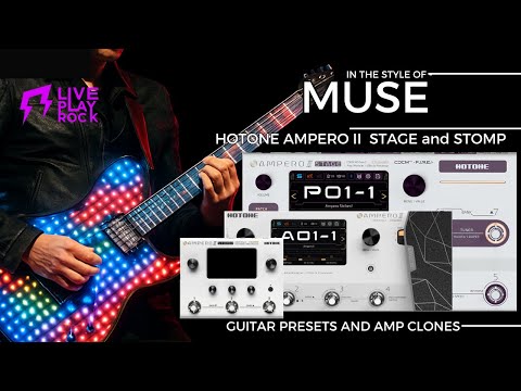Muse style Ampero II Stage and II Stomp presets