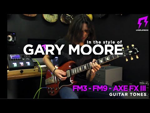 Gary Moore Fractal Audio FM3 FM9 Axe-Fx III Presets – Liveplayrock