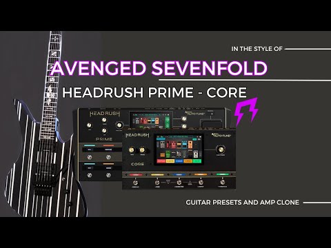 Avenged Sevenfold style Headrush Prime Core Flex presets Liveplayrock