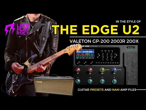 U2 The Edge style Valeton GP-200 guitar presets and NAM